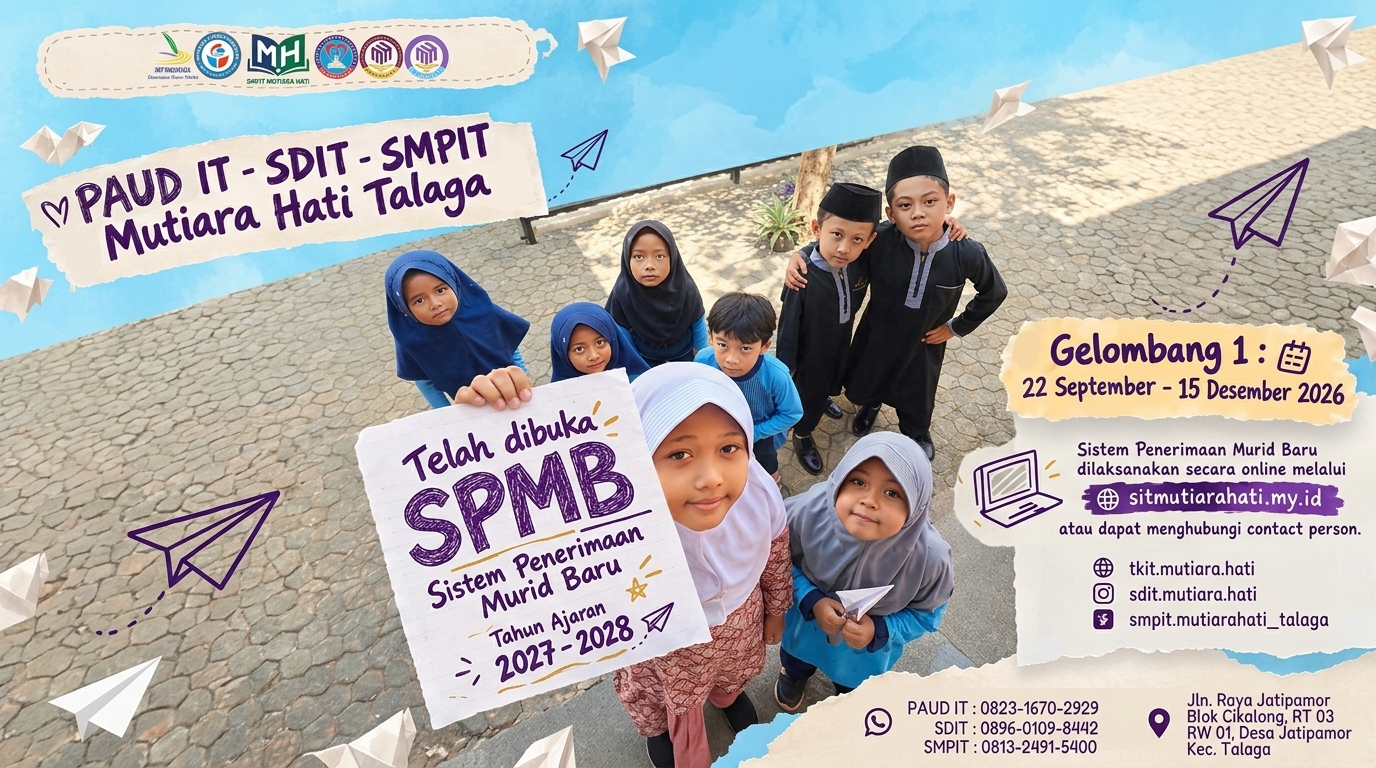🎓✨ SPMB SDIT MUTIARA HATI TALAGA 2027–2028 TELAH DIBUKA! ✨🎓